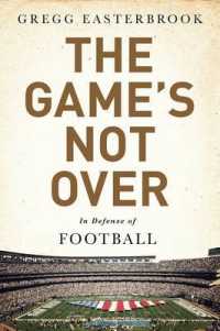 The Game's Not over : In Defense of Football （First Trade Paper）
