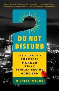Do Not Disturb : The Story of a Political Murder and an African Regime Gone Bad