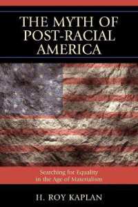 The Myth of Post-Racial America : Searching for Equality in the Age of Materialism