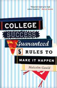 College Success Guaranteed : 5 Rules to Make It Happen