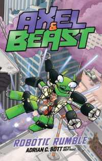 Robotic Rumble : Volume 4 (Axel and Beast)