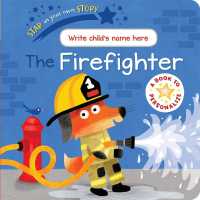 Star in Your Own Story the Firefighter (Star in Your Own Story) （Board Book）