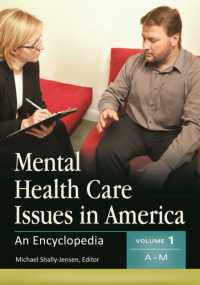アメリカの精神保健ケア問題百科事典（全２巻）<br>Mental Health Care Issues in America : An Encyclopedia [2 volumes]