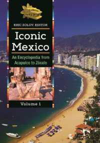 Iconic Mexico : An Encyclopedia from Acapulco to Zócalo [2 volumes]