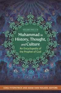 ムハンマド百科事典：歴史・思想・文化（全２巻）<br>Muhammad in History, Thought, and Culture : An Encyclopedia of the Prophet of God [2 volumes]