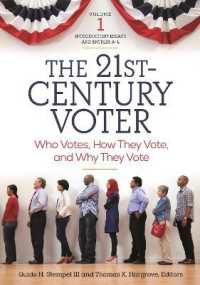 The 21st-Century Voter : Who Votes, How They Vote, and Why They Vote [2 volumes]