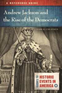 Andrew Jackson and the Rise of the Democrats : A Reference Guide (Guides to Historic Events in America)