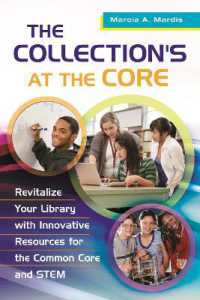 The Collection's at the Core : Revitalize Your Library with Innovative Resources for the Common Core and STEM