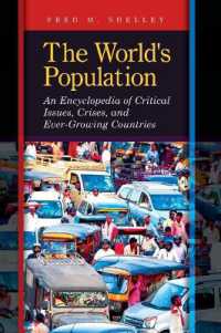 The World's Population : An Encyclopedia of Critical Issues, Crises, and Ever-Growing Countries