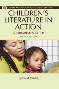 Children's Literature in Action : A Librarian's Guide (Library and Information Science Text) （2 Revised）