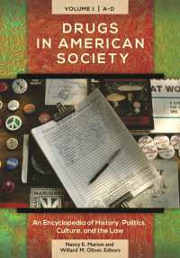 Drugs in American Society : An Encyclopedia of History， Politics， Culture， and the Law [3 volumes]