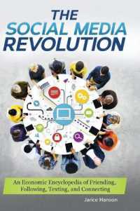 ソーシャルメディア革命：経済百科事典<br>The Social Media Revolution : An Economic Encyclopedia of Friending, Following, Texting, and Connecting