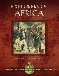 Explorers of Africa : Mapping the World through Primary Documents (Mapping the World through Primary Documents)