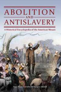 Abolition and Antislavery : A Historical Encyclopedia of the American Mosaic