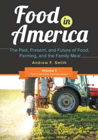 Food in America : The Past， Present， and Future of Food， Farming， and the Family Meal [3 volumes]