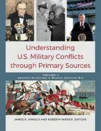 Understanding U.S. Military Conflicts through Primary Sources : [4 volumes]