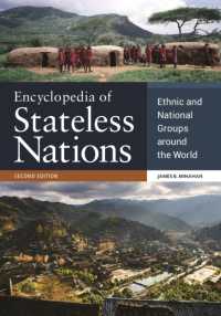 国家なき民族事典（第２版）<br>Encyclopedia of Stateless Nations : Ethnic and National Groups around the World （2ND）
