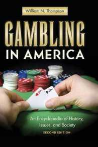 Gambling in America : An Encyclopedia of History, Issues, and Society （2ND）