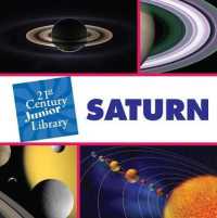 Saturn (21st Century Junior Library: Solar System) （Library Binding）