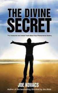 Divine Secret : The Awesome & Untold Truth about Your Phenomenal Destiny