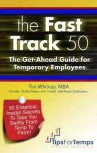 Fast Track 50 : The Get-Ahead Guide for Temporary Employees