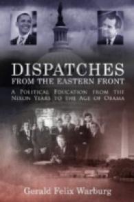 Dispatches from the Eastern Front : A Political Education from the Nixon Years to the Age of Obama