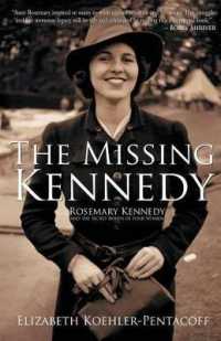 Missing Kennedy : Rosemary Kennedy and the Secret Bonds of Four Women