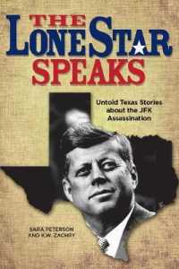 Lone Star Speaks : Untold Texas Stories about the JFK Assassination