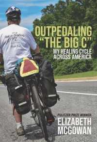 Outpedaling the Big C : My Healing Cycle Across America
