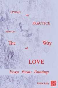 Living the Practice : Volume 1: the Way of Love