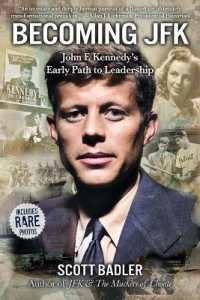 Becoming JFK : John F. Kennedy's Early Path to Leadership