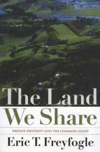The Land We Share : Private Property and the Common Good
