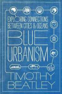 Blue Urbanism : Exploring Connections between Cities and Oceans