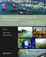 Coastal Impacts, Adaptation, and Vulnerabilities : A Technical Input to the 2013 National Climate Assessment