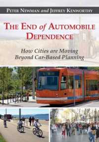 The End of Automobile Dependence : How Cities are Moving Beyond Car-Based Planning