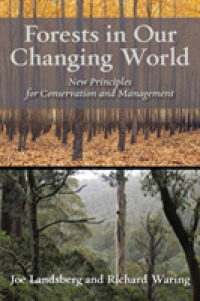 Forests in Our Changing World : New Principles for Conservation and Management （2ND）