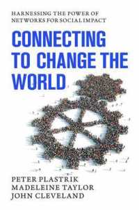 Connecting to Change the World : Harnessing the Power of Networks for Social Impact