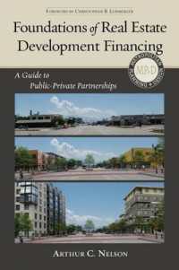 Foundations of Real Estate Development Financing : A Guide to Public-Private Partnerships