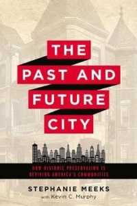 The Past and Future City : How Historic Preservation in Reviving America's Communities