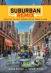 Suburban Remix : Creating the Next Generation of Urban Places