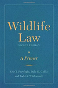 Wildlife Law, Second Edition : A Primer （2ND）