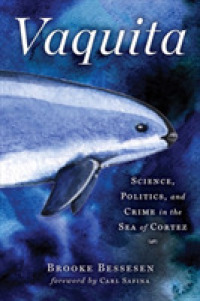 Vaquita : Science, Politics, and Crime in the Sea of Cortez