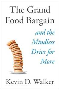 The Grand Food Bargain : And the Mindless Drive for More