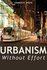 Urbanism without Effort : Reconnecting with First Principles of the City