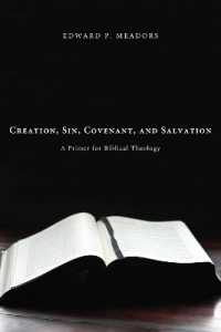 Creation, Sin, Covenant, and Salvation : A Primer for Biblical Theology