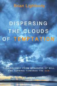 Dispersing the Clouds of Temptation : Turning Away from Weakness of Will and Turning Towards the Sun
