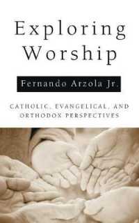 Exploring Worship : Catholic, Evangelical, and Orthodox Perspectives