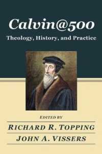 Calvin@500 : Theology, History, and Practice