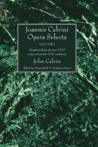 Joannis Calvini Opera Selecta, Vol. I : Scripta Calvini AB Anno 1533 Usque Ad Annum 1541 Continens