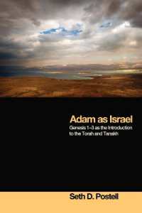 Adam as Israel : Genesis 1-3 as the Introduction to the Torah and Tanakh